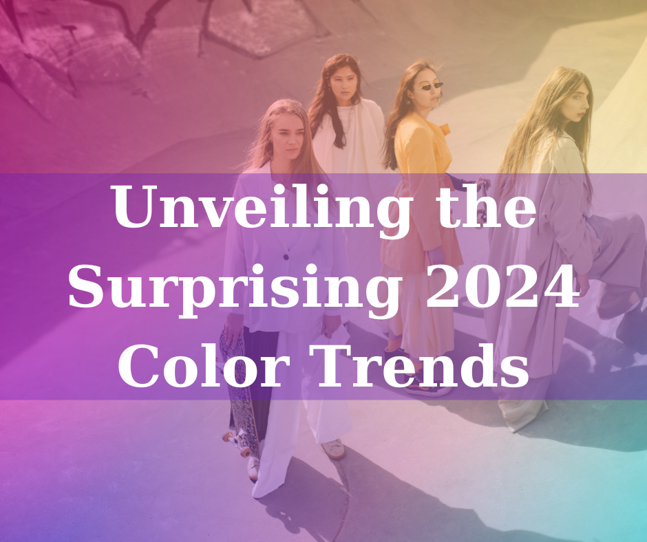 Unveiling the Surprising 2024 Color Trends