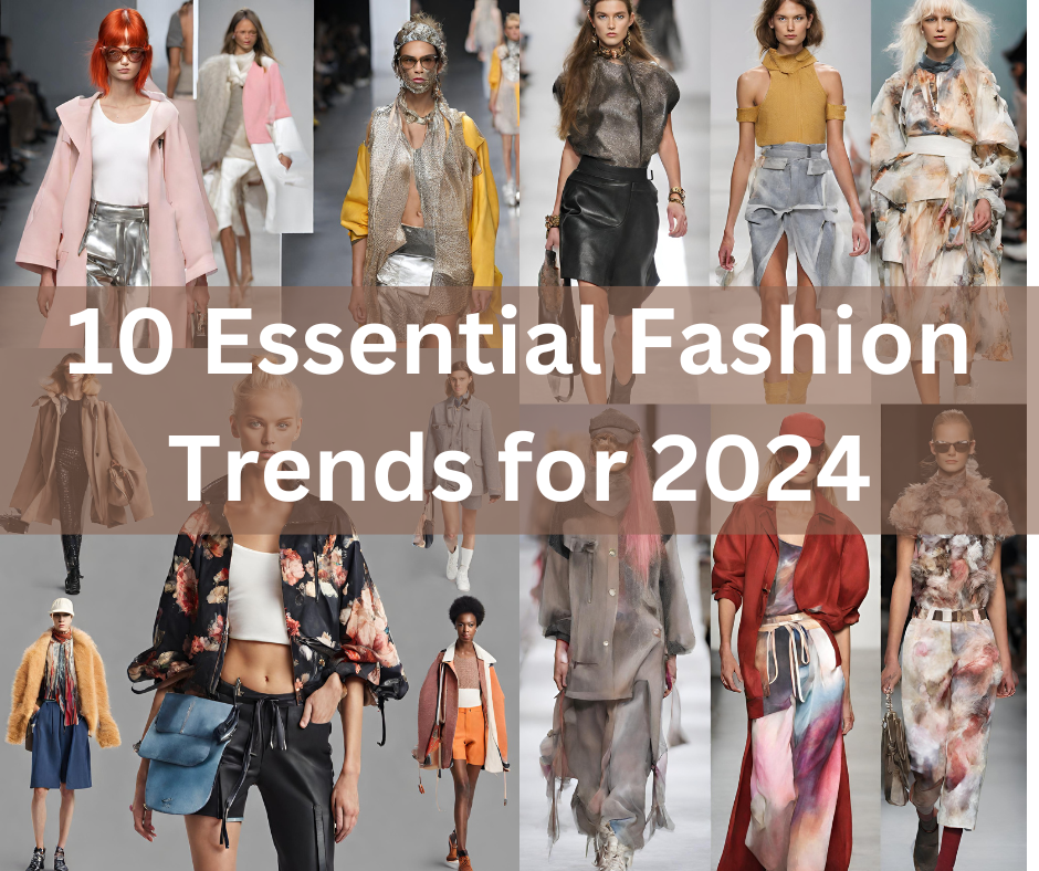 10 Essential Fashion Trends for 2024