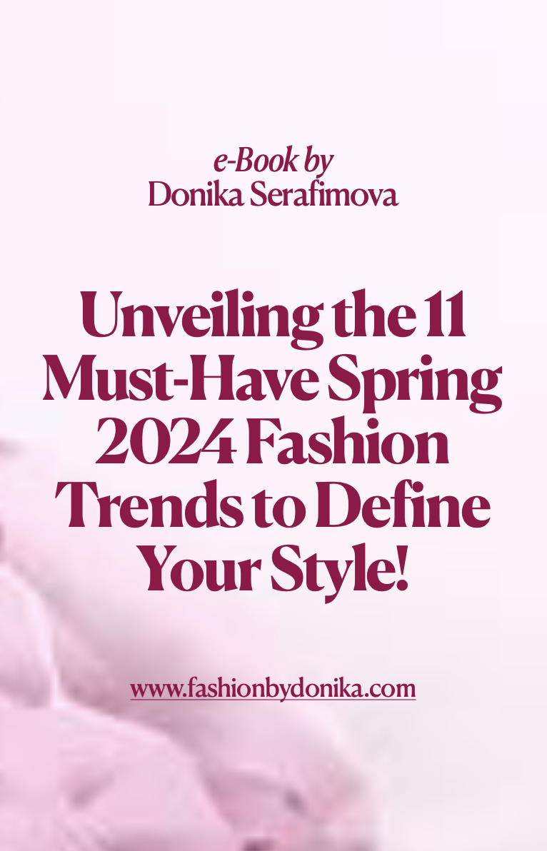 Unveiling the 11 Must-Have Spring 2024 Fashion Trends to Define Your Style!
