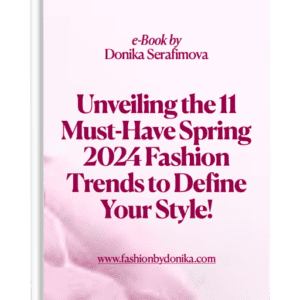 Ebook 11 Must Have Spring 2024 Fashion Trends to Define Your Style!